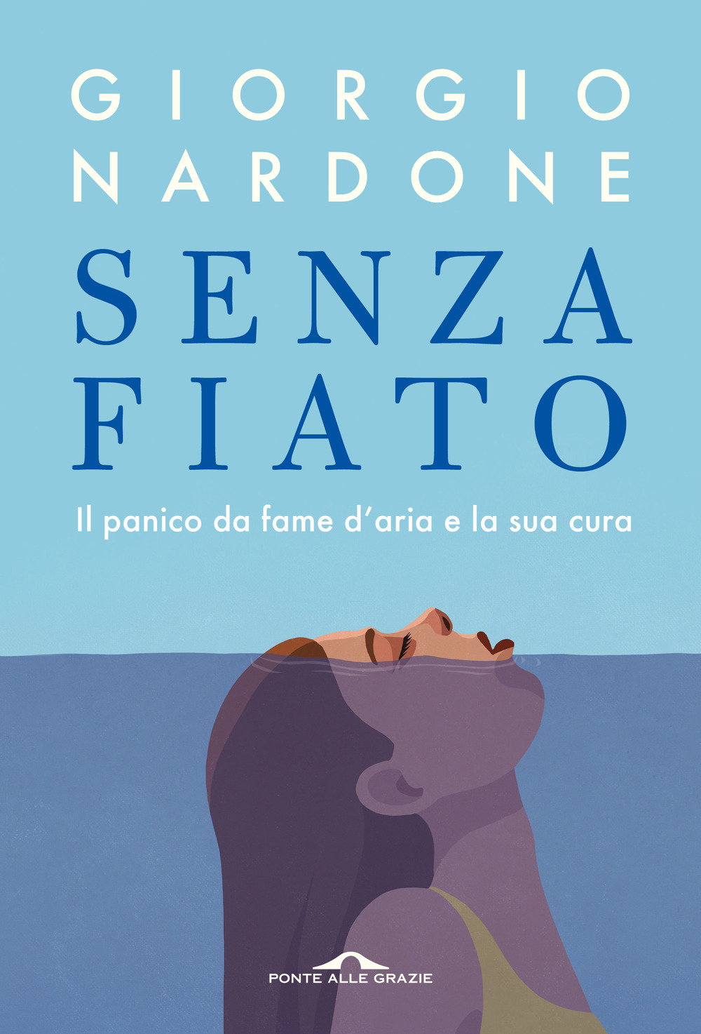 Senza fiato. Il panico da fame d'aria e la sua cura