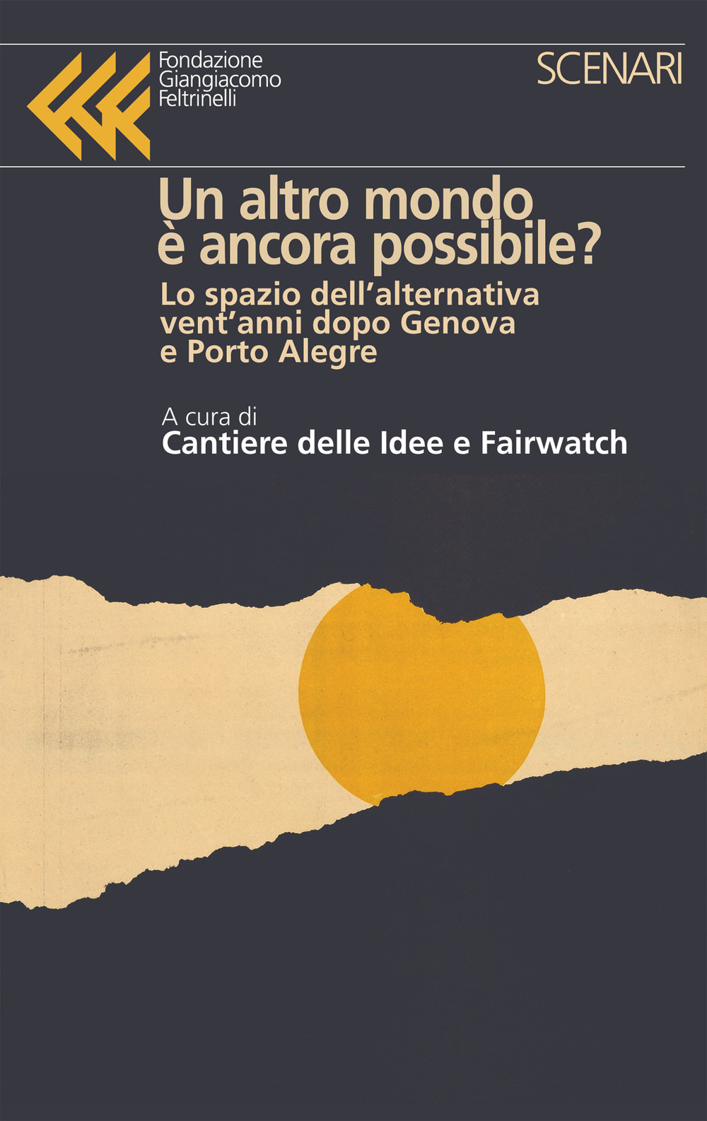 Un altro mondo è ancora possibile? Lo spazio dell'alternativa vent'anni dopo Genova e Porto Alegre