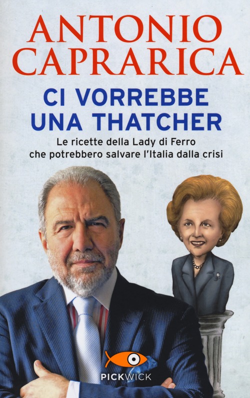 Ci vorrebbe una Thatcher