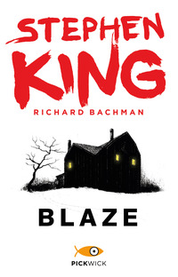 BLAZE di KING S. - BACHMAN R.