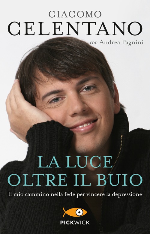 La luce oltre il buio. Il mio cammino nella fede per vincere la depressione