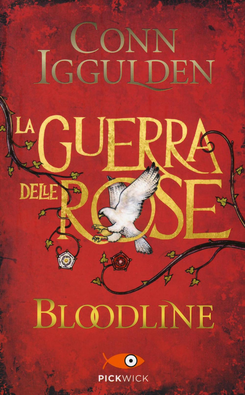 Bloodline. La guerra delle Rose. Vol. 3