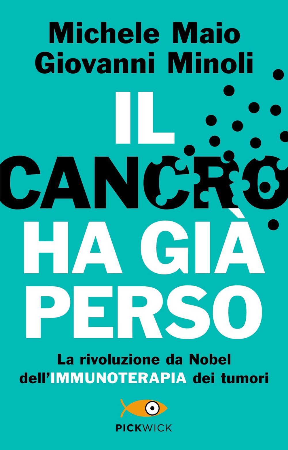 Il cancro ha già perso. La rivoluzione da Nobel dell'immunoterapia dei tumori