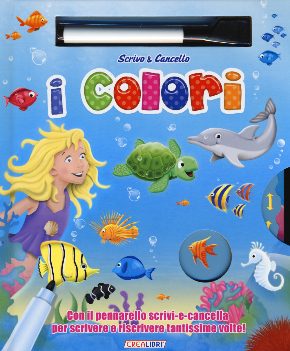 I colori. Scrivo & cancello. Ediz. illustrata. Con gadget