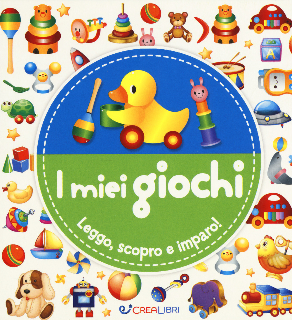 I miei giochi. Leggo, scopro e imparo! Ediz. a colori