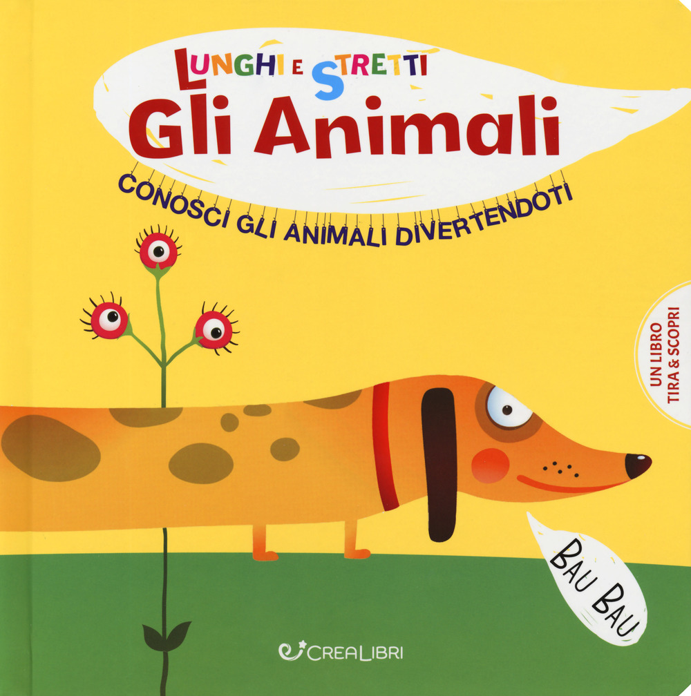 Gli animali. Conosci gli animali divertendoti. Lunghi e stretti. Ediz. a colori