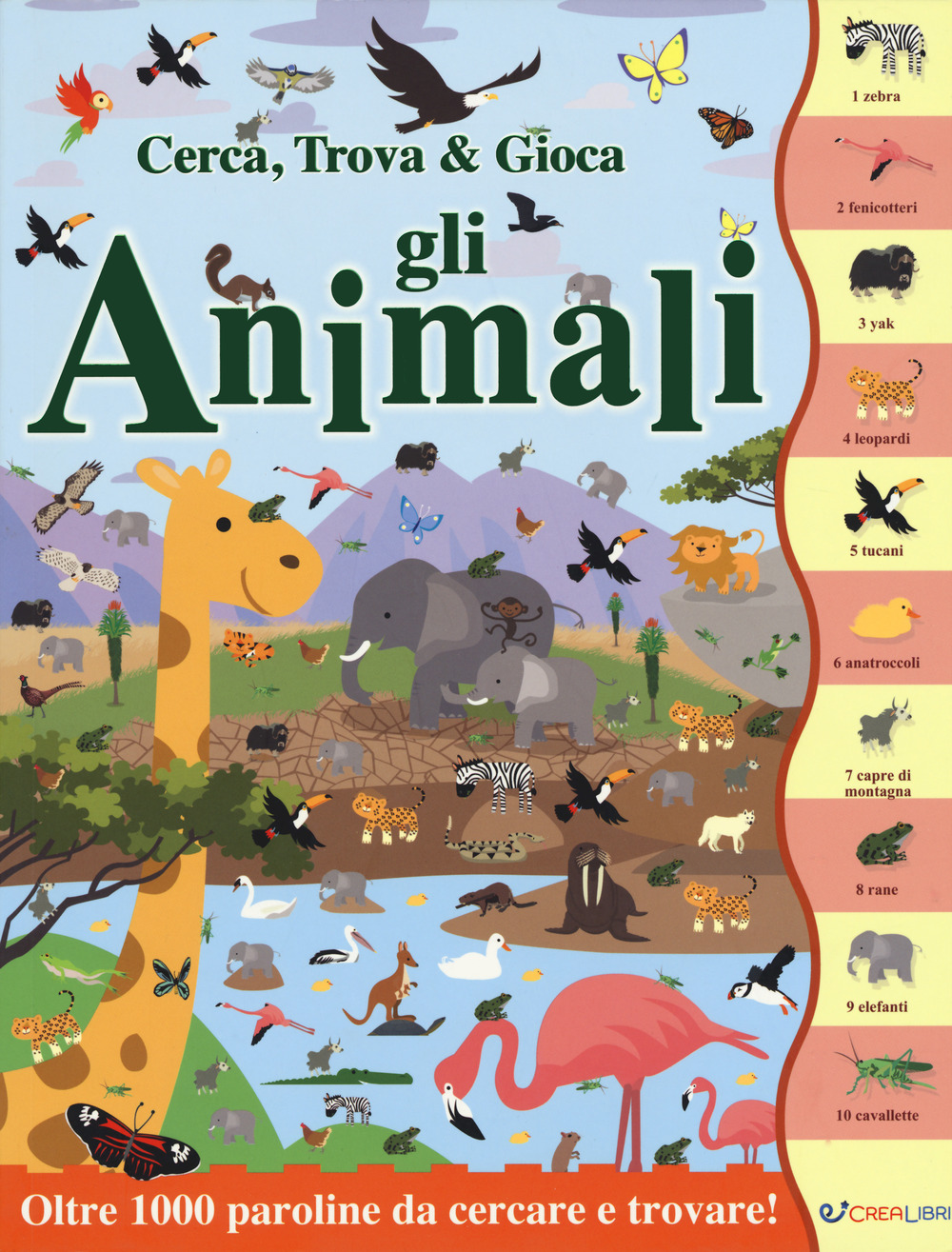 Gli animali. Cerca, trova & gioca. Ediz. a colori