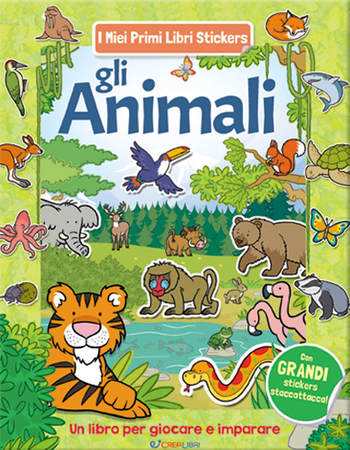 Gli animali. Con adesivi. Ediz. a colori