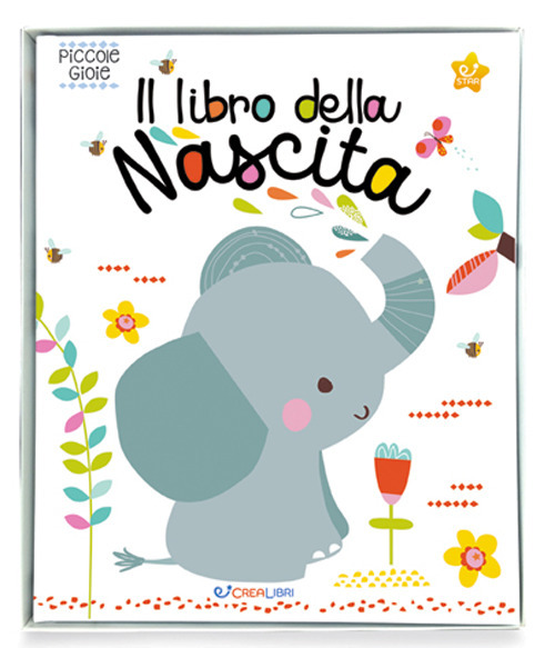 Il libro della nascita. Piccole gioie. Ediz. a colori