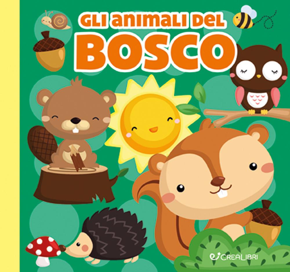 Gli animali del bosco. Carezze di stoffa. Ediz. a colori