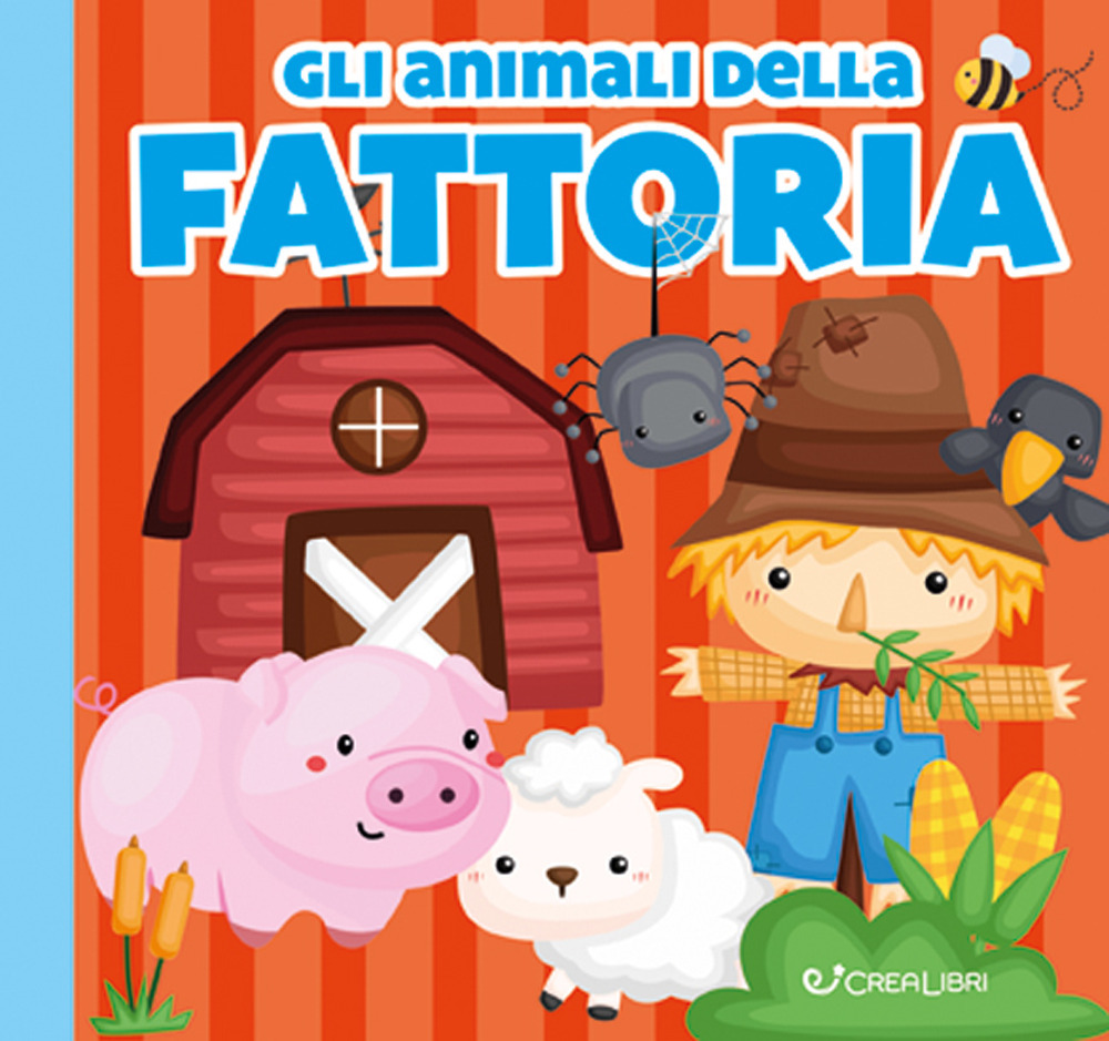 Gli animali della fattoria. Carezze di stoffa. Ediz. a colori