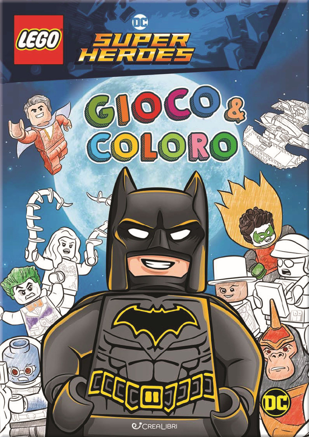 Batman. Lego DC. Gioco & coloro. Ediz. a colori