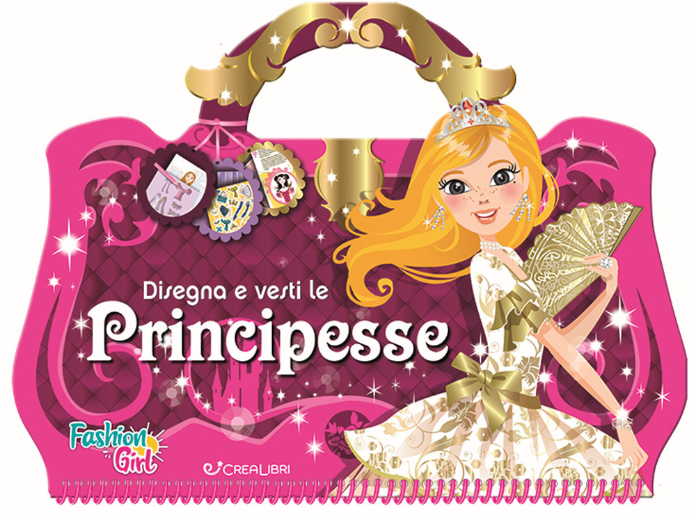 Disegna e vesti le principesse. Fashion girl. Con adesivi. Ediz. a colori. Ediz. a spirale