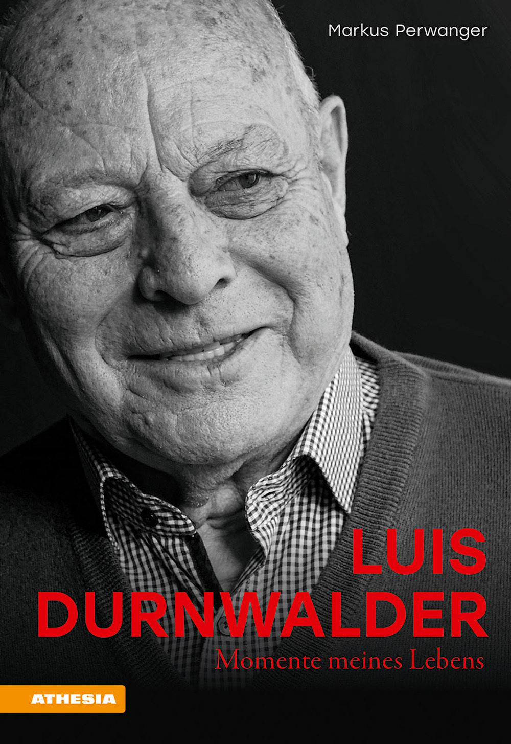Luis Durnwalder. Momente meines Lebens