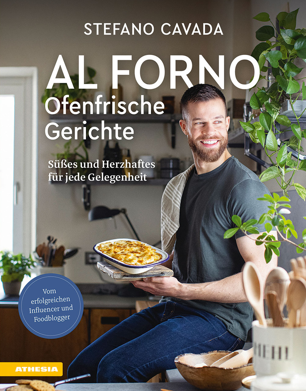 Al forno. Ofenfrische Gerichte. Süßes und Herzhaftes für jede Gelegenheit. Ediz. a colori