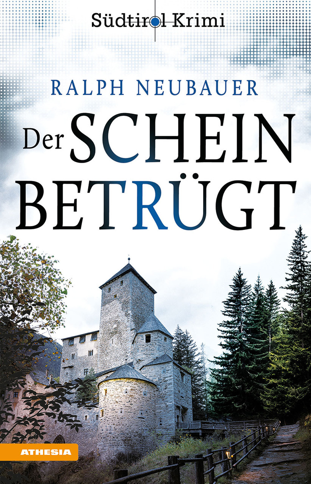 Der Schein betrügt. Südtirol-Krimi band. Vol. 4