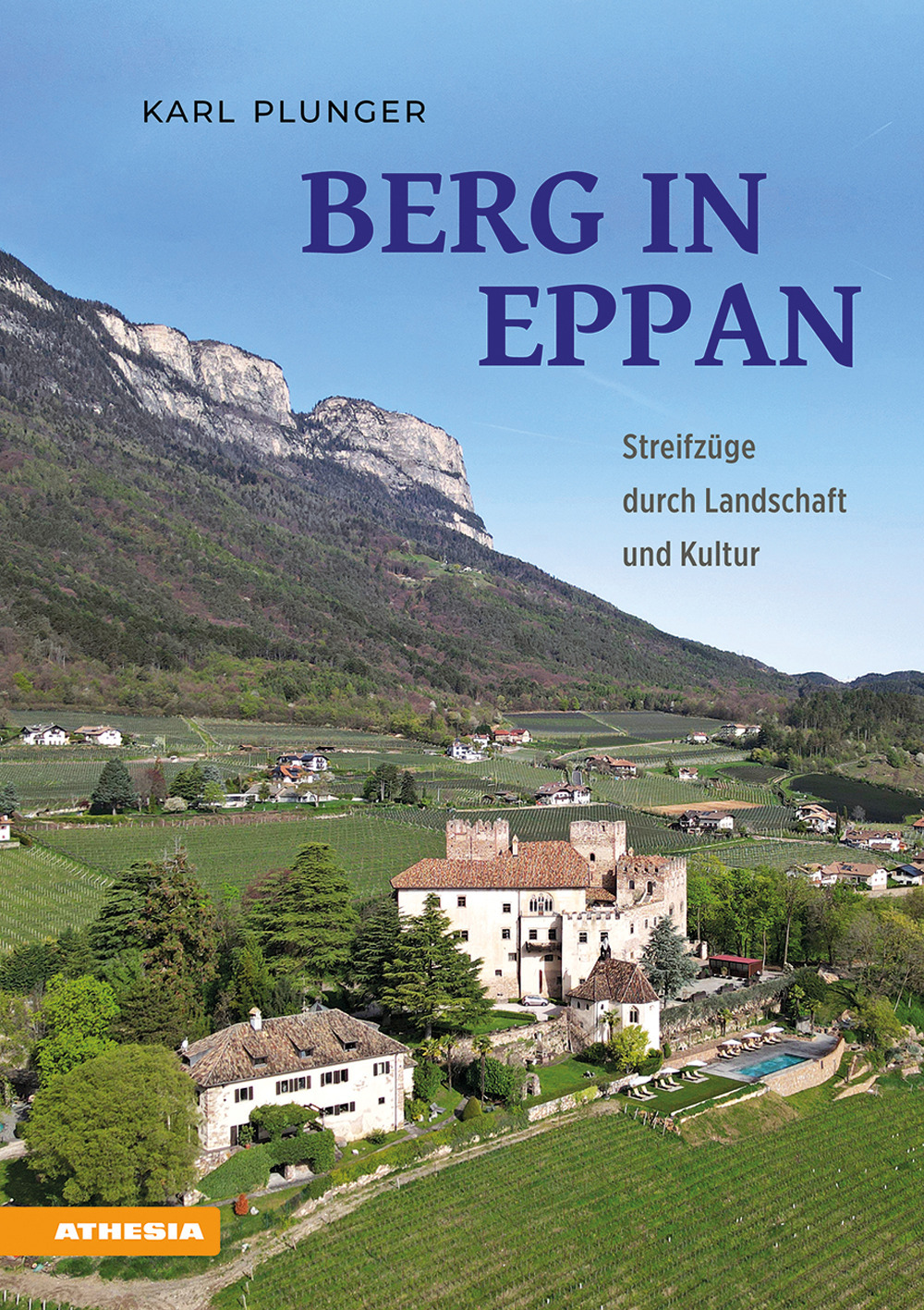 Berg in Eppan. Streifzüge durch Landschaft und Kultur