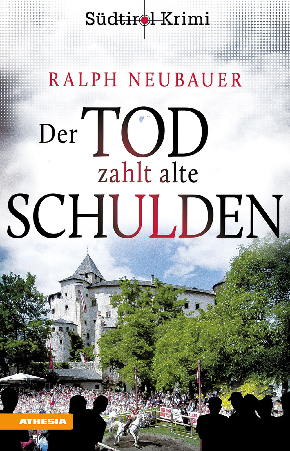 Der Tod zahlt alte Schulden. Südtirol-Krimi band. Vol. 6