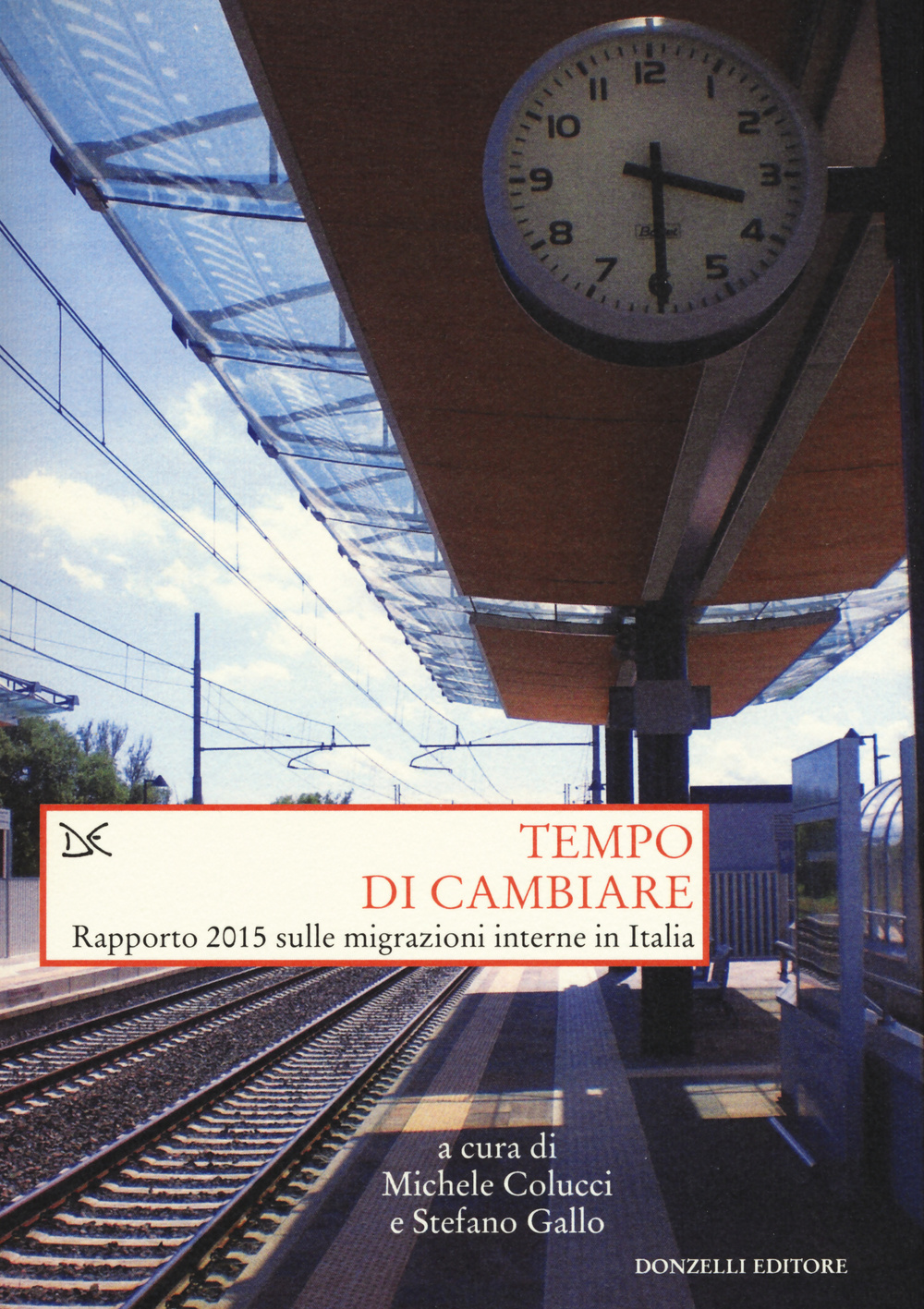 Tempo di cambiare. Rapporto 2015 sulle migrazioni interne in Italia