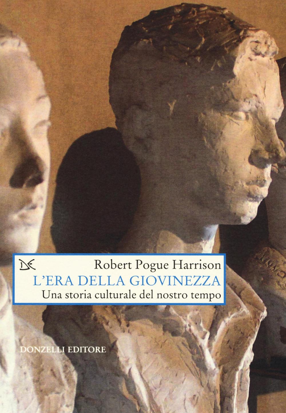 L'era della giovinezza. Una storia culturale del nostro tempo