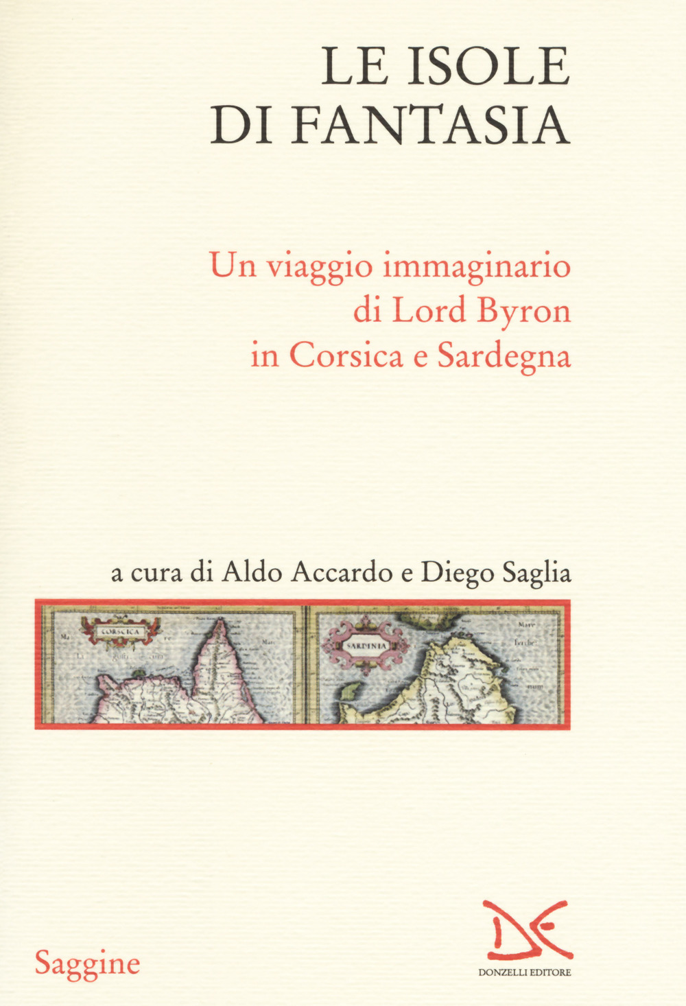 Le isole di fantasia. Un viaggio immaginario di Lord Byron in Corsica e Sardegna