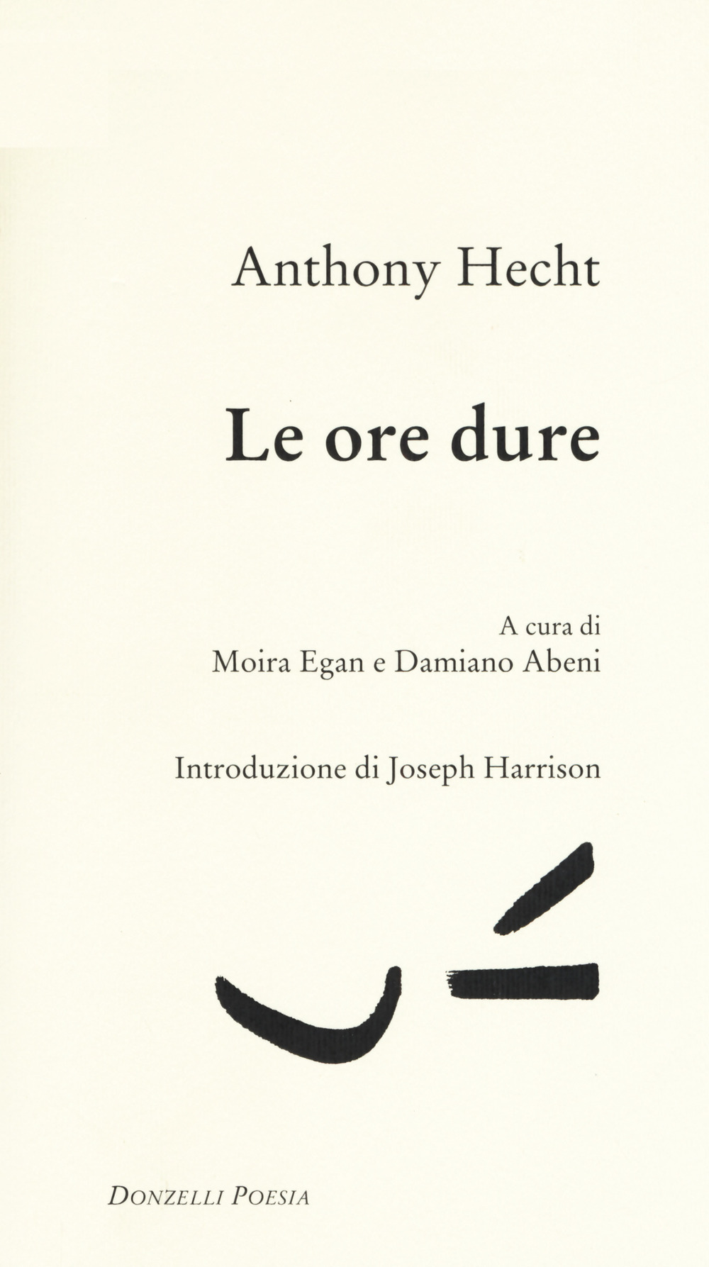 Le ore dure. Testo inglese a fronte