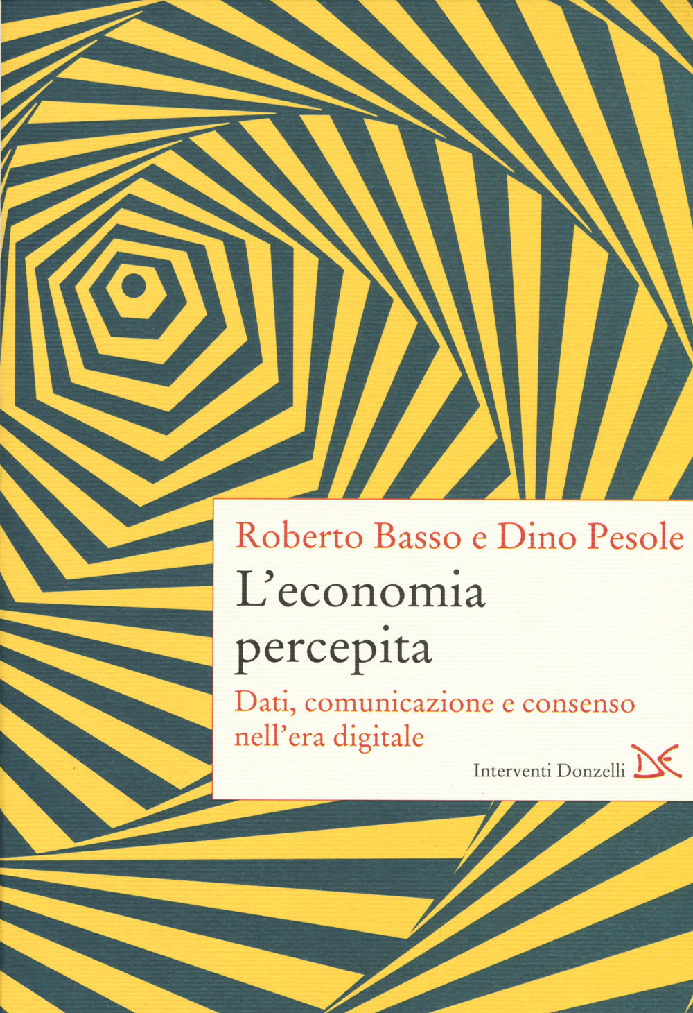 L'economia percepita. Dati, comunicazione e consenso nell'era digitale