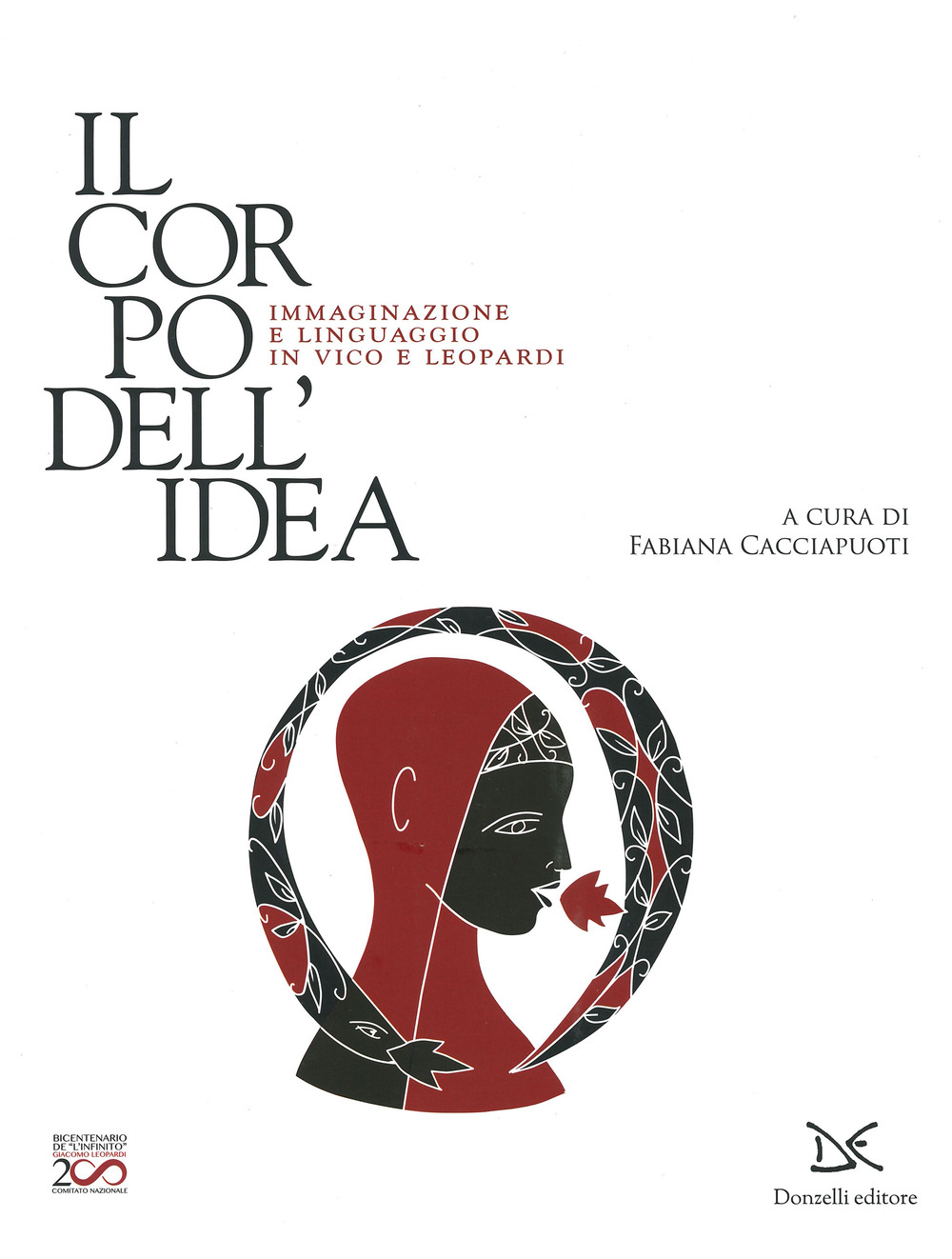 Il corpo dell'idea. Immaginazione e linguaggio in Vico e Leopardi. Ediz. a colori
