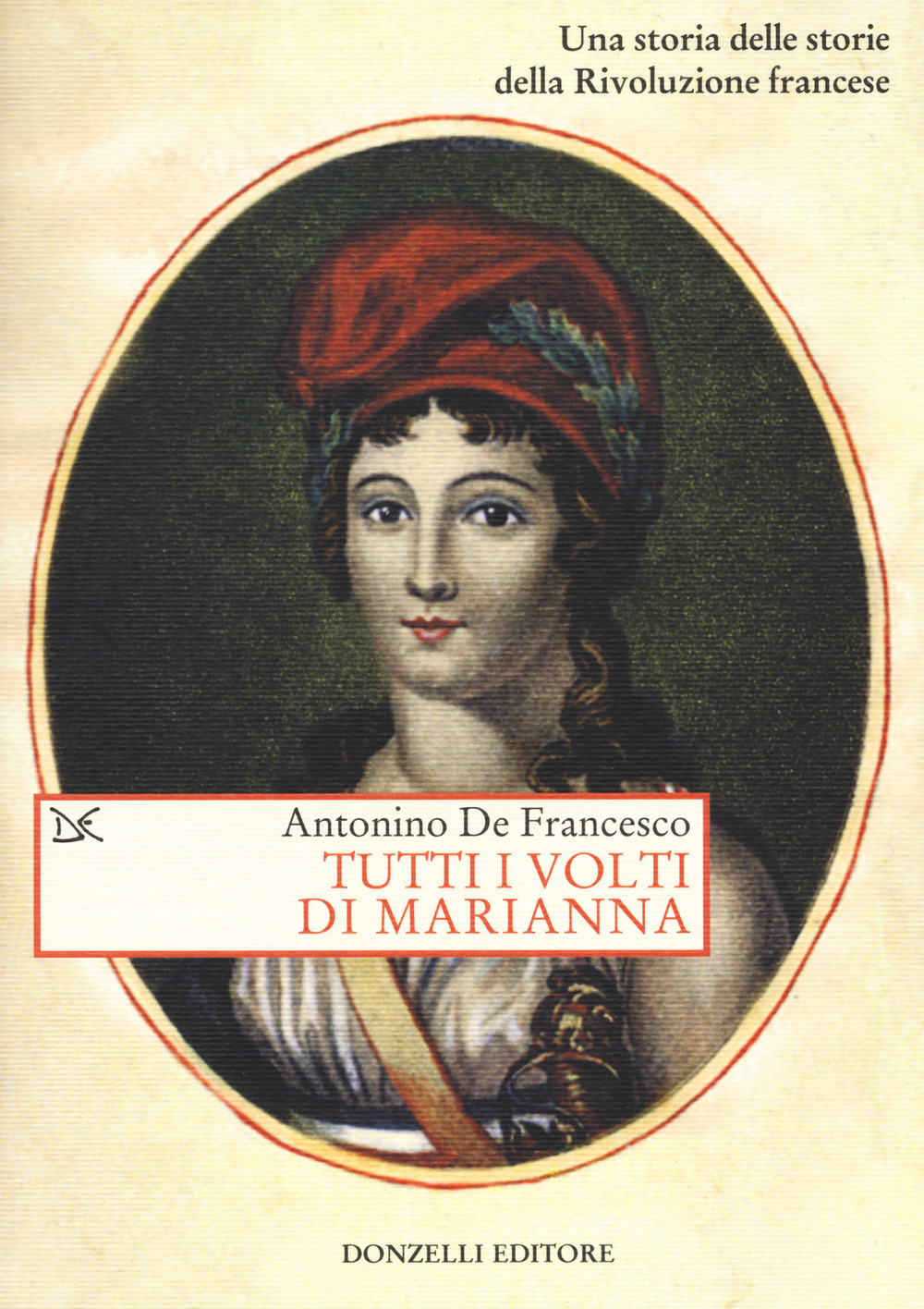 Tutti i volti di Marianna. Una storia delle storie della Rivoluzione francese