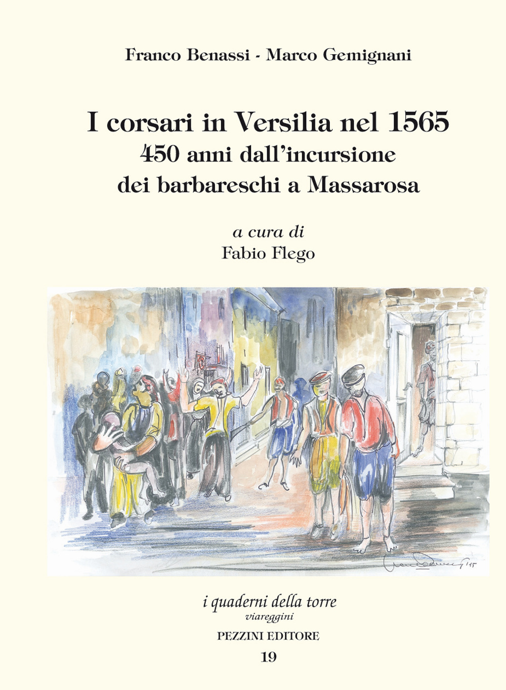 I corsari in Versilia nel 1565. 450 anni dall'incurisione dei barbareschi a Massarosa