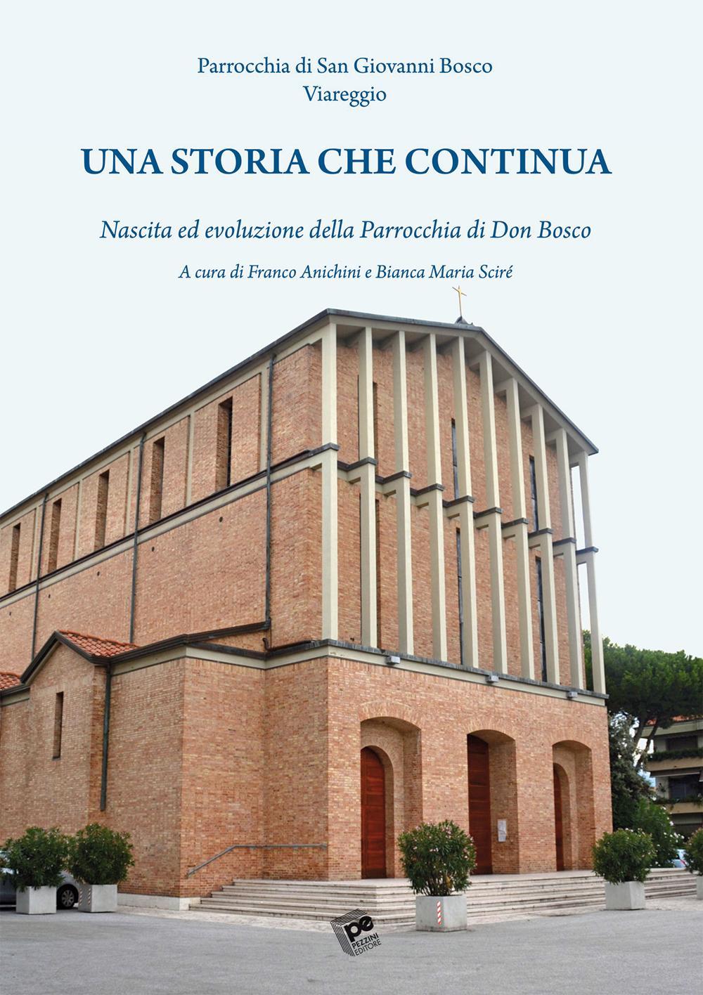 Una storia che continua. Nascita ed evoluzione della Parrocchia di Don Bosco