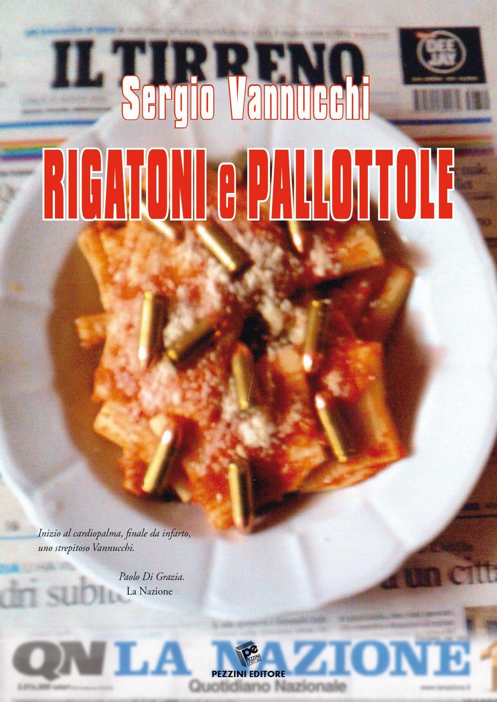 Rigatoni e pallottole