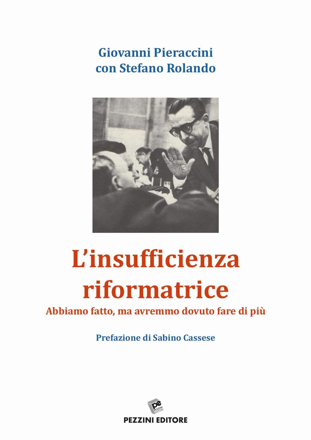 L'insufficienza riformatrice. Abbiamo fatto, ma avremmo dovuto fare di più