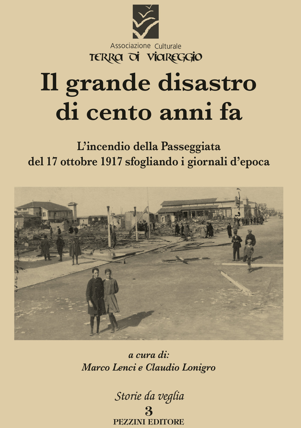 Il grande disastro di cento anni fa. L'incendio della Passeggiata del 17 ottobre 1917 sfogliando i giornali d'epoca