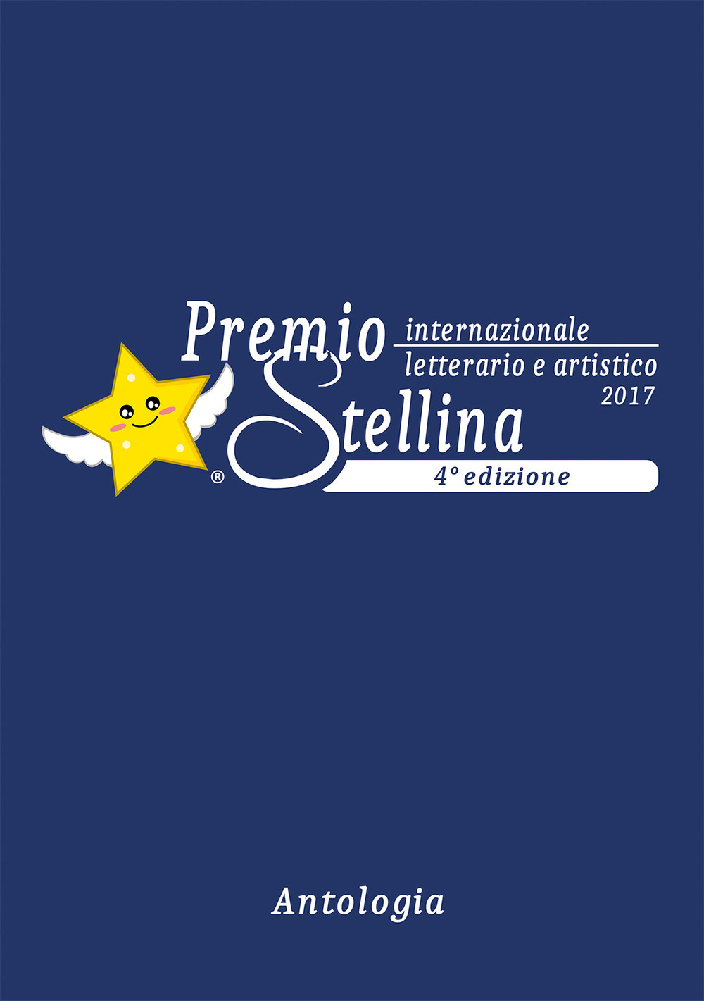 Premio internazionale letterario e artistico Stellina 2017. 4ª edizione