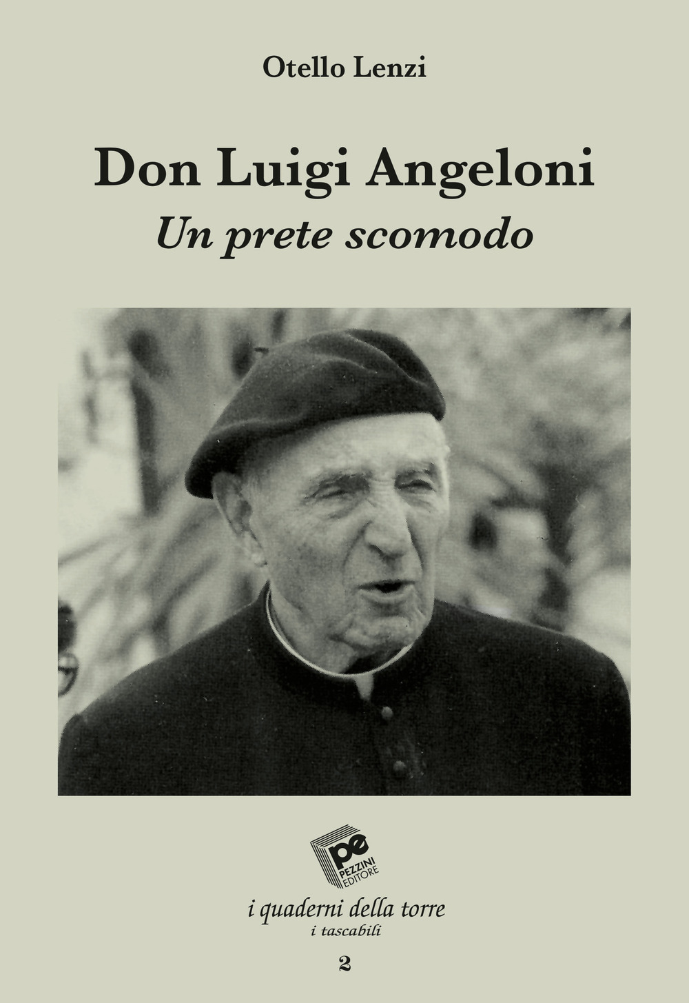Don Luigi Angeloni. Un prete scomodo