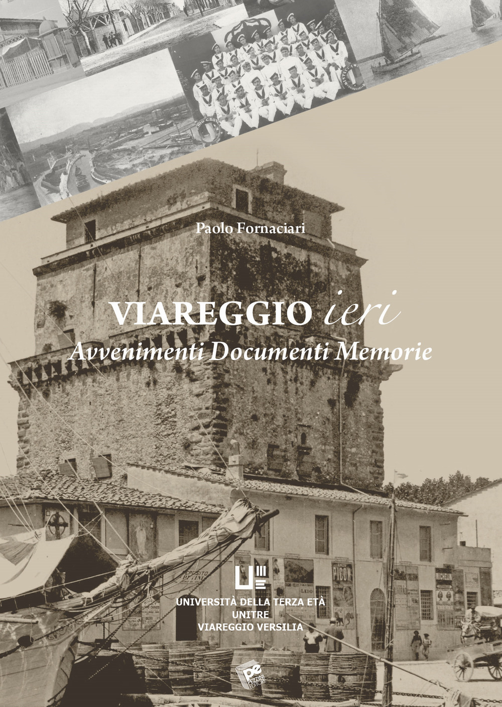 Viareggio ieri. Avvenimenti documenti memorie