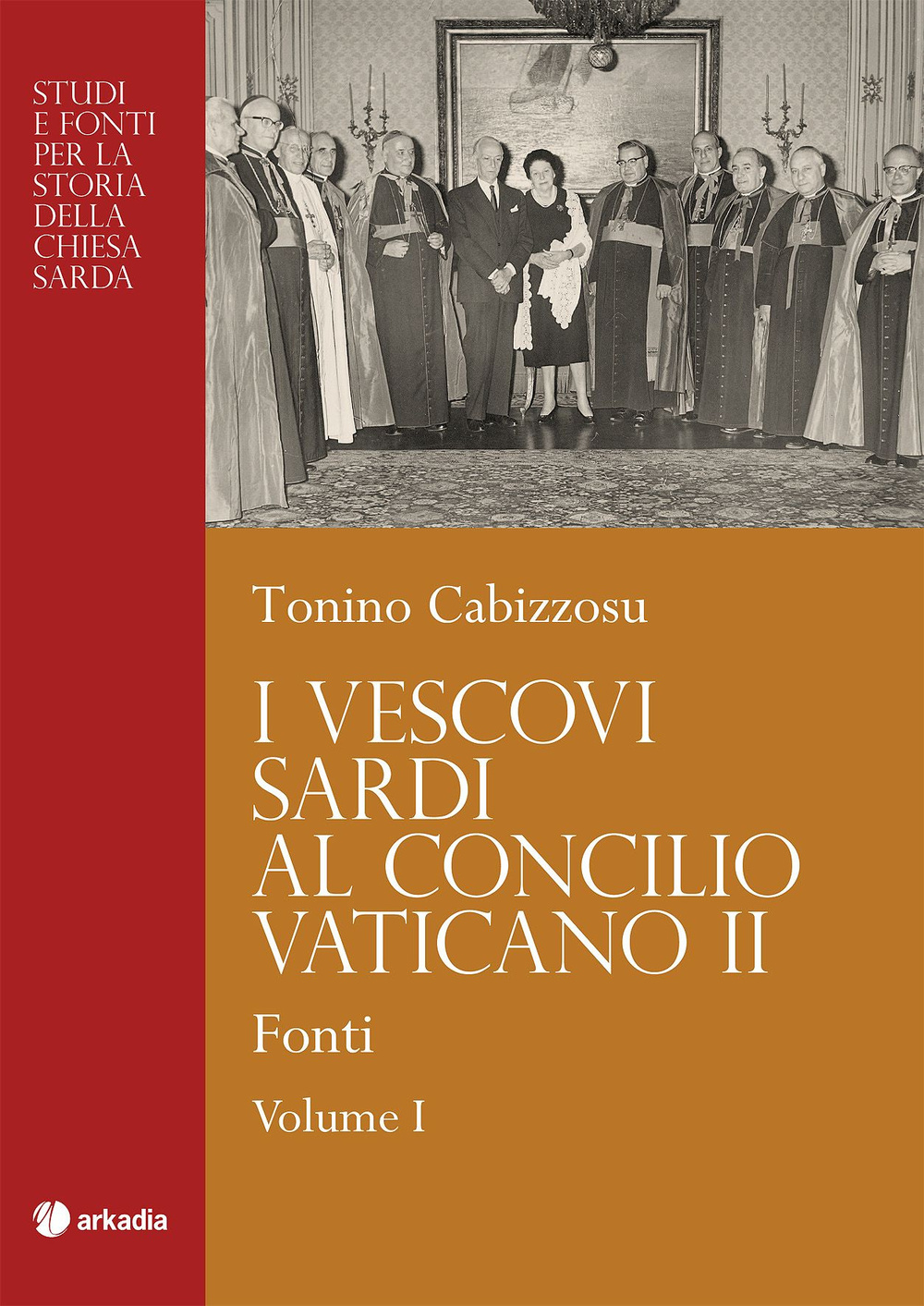 I vescovi sardi al Concilio Vaticano II. Vol. 2: Protagonisti