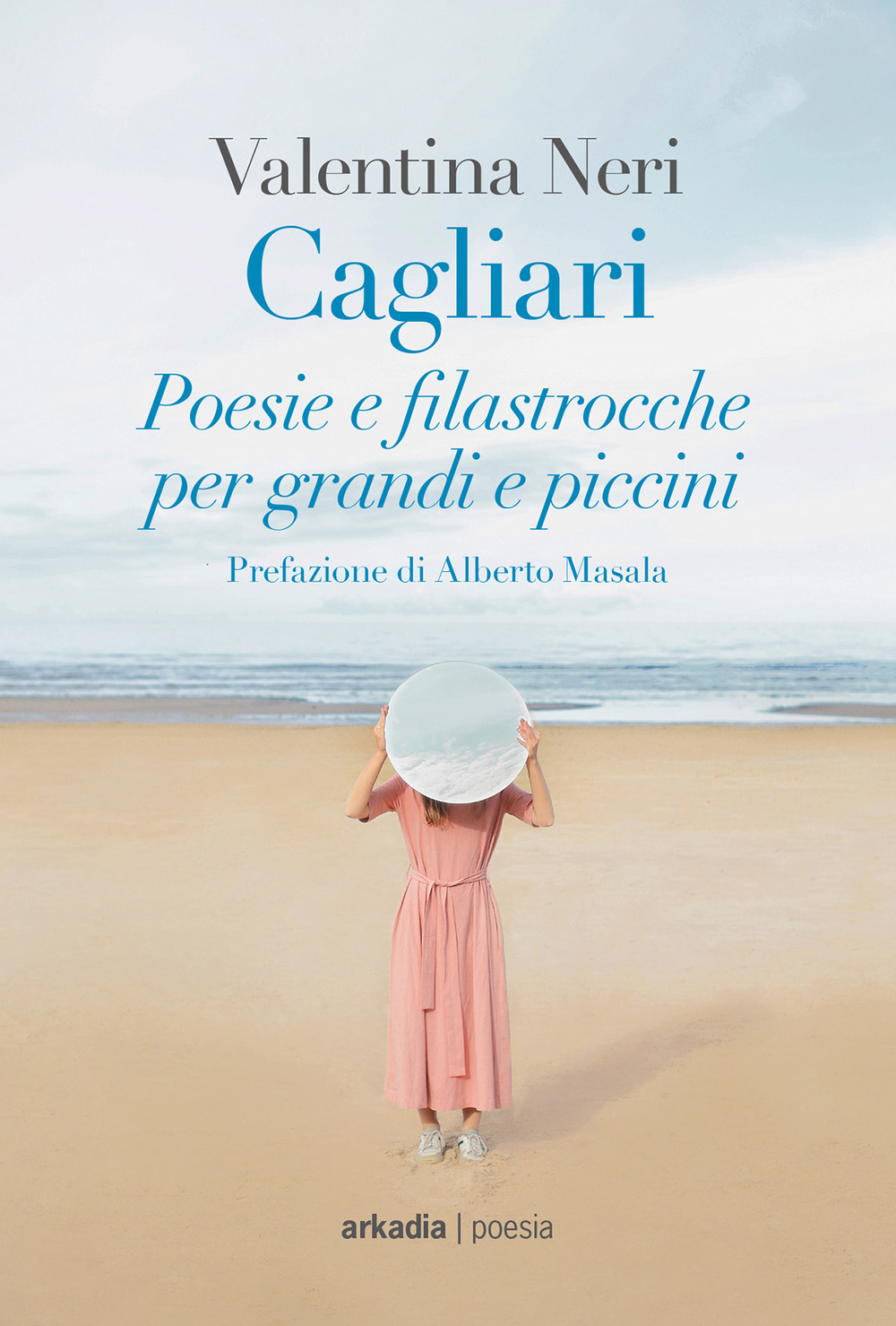 Cagliari. Poesie e filastrocche per grandi e piccini