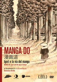 MANGA DO - IGORT E LA VIA DEL MANGA + DVD VIDEO di DISTILO DOMENICO