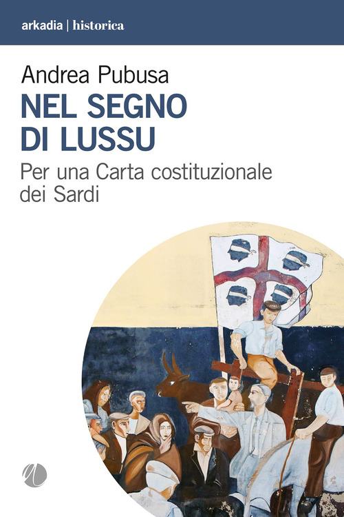 Nel segno di Lussu. Per una Carta costituzionale dei Sardi