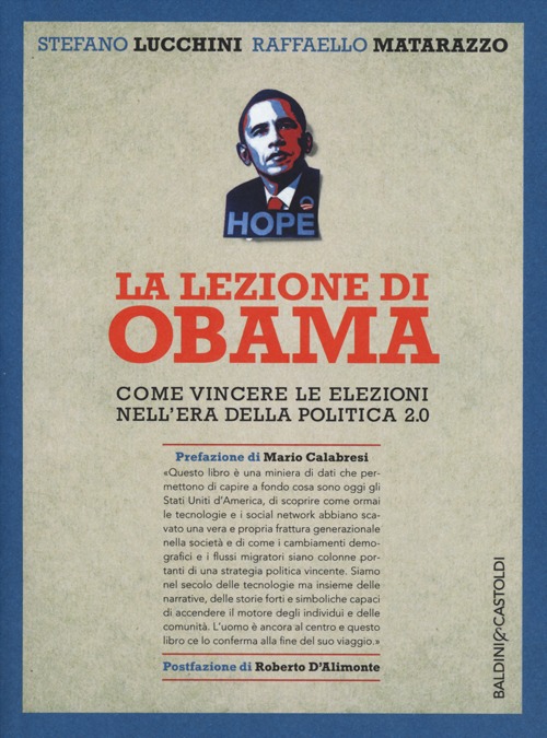 La lezione di Obama. Come vincere le elezioni nell'era della politica 2.0