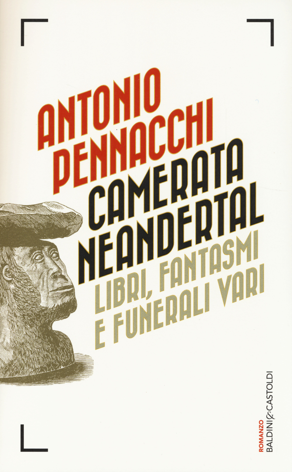 Camerata Neandertal. Libri, fantasmi e funerali vari