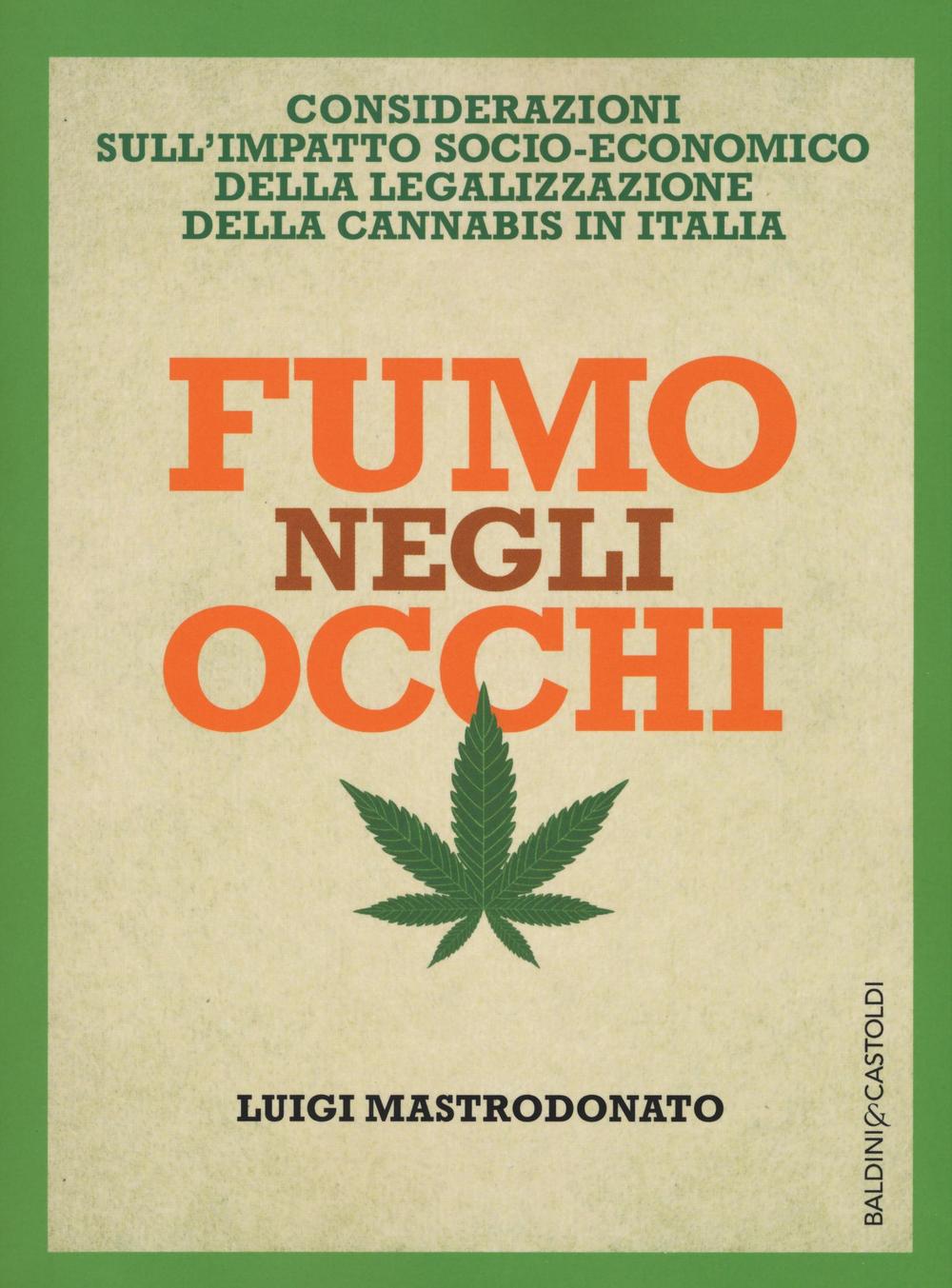 Fumo negli occhi. Considerazioni sull'impatto socio-economico della legalizzazione della cannabis in Italia