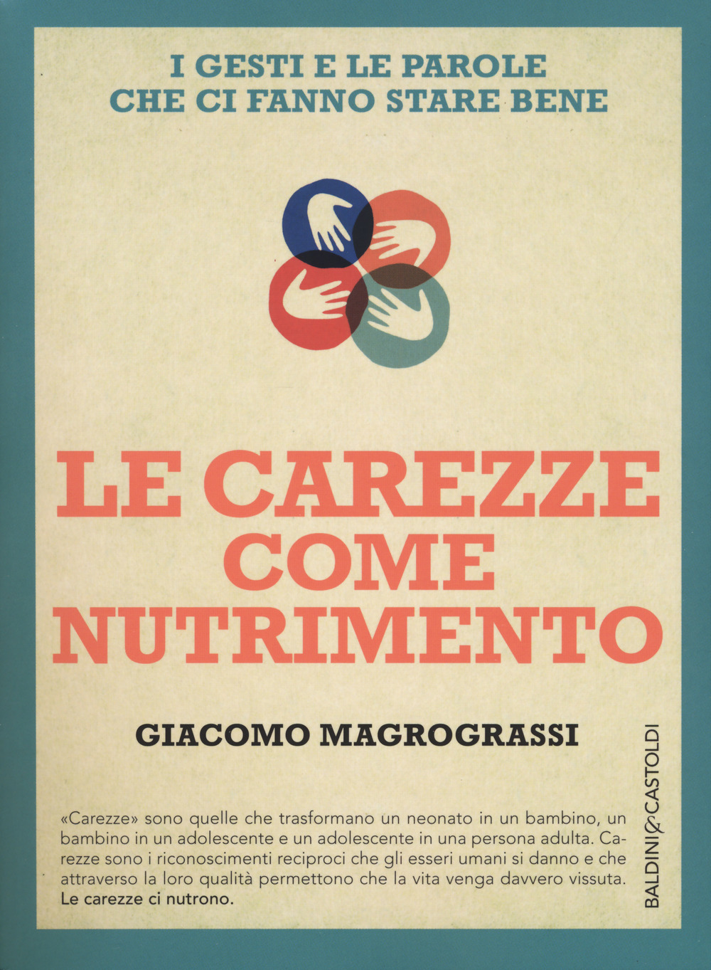 Le carezze come nutrimento. I gesti e le parole che ci fanno stare bene