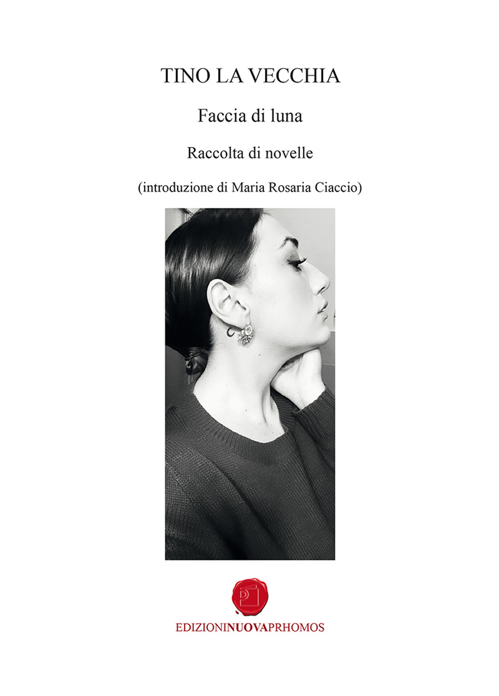 Faccia di luna. Raccolta di novelle