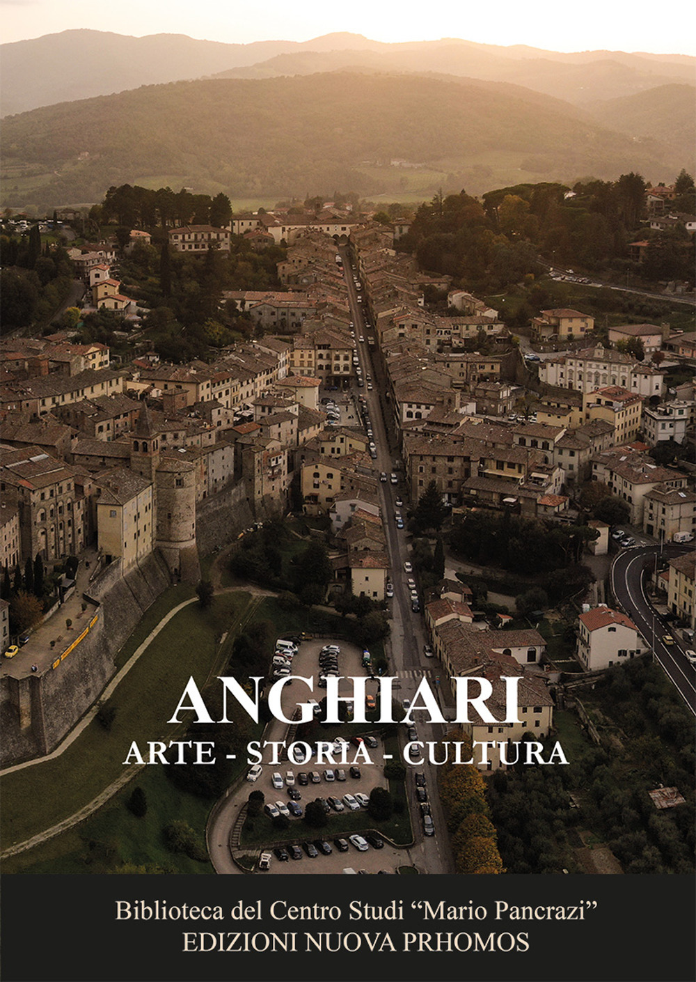 Anghiari. Arte, storia, cultura