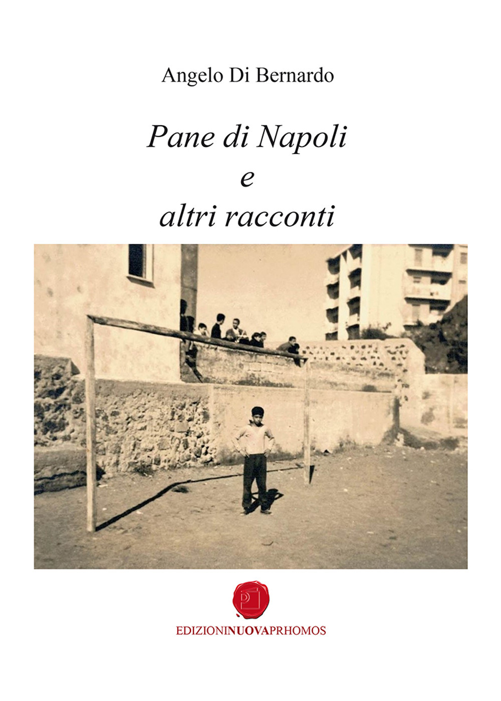 Pane di Napoli e altri racconti