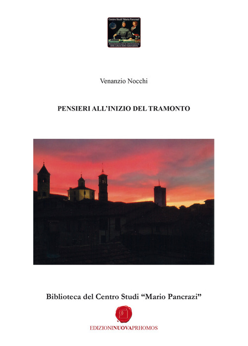 Pensieri all'inizio del tramonto. Biblioteca del Centro Studi «Mario Pancrazi»