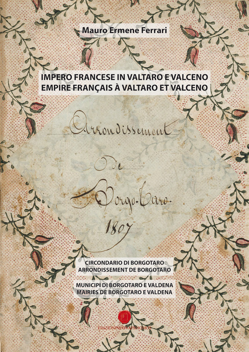 Impero francese in Valtaro e Valceno. Circondario di Borgotaro. Municipi di Borgotaro e Valdena